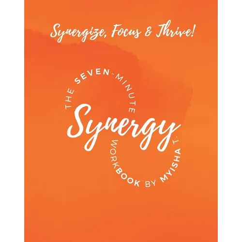 The Seven Minute Synergy Workbook - Paperback