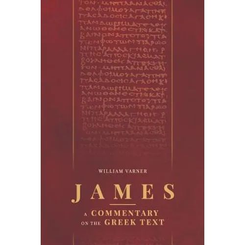James: A Commentary on the Greek Text - Paperback