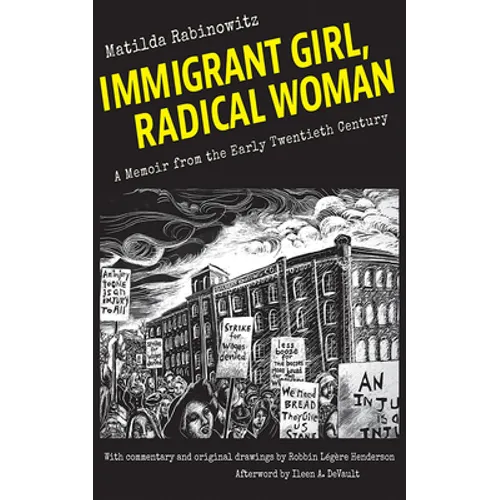 Immigrant Girl, Radical Woman: A Memoir from the Early Twentieth Century - Paperback