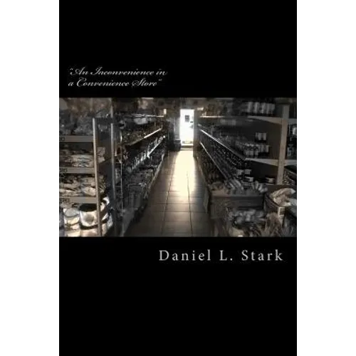 "An Inconvenience in a Convenience Store" - Paperback