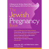 The Jewish Pregnancy Book: A Resource for the Soul, Body & Mind During Pregnancy, Birth & the First Three Months - Paperback