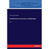 Contributions to the Science of Mythology: Vol. 1 - Paperback