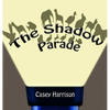 The Shadow Parade - Hardcover