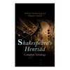 Shakespeare's Henriad - Complete Tetralogy: Including a Detailed Analysis of the Main Characters: Richard II, King Henry IV and King Henry V - Paperback