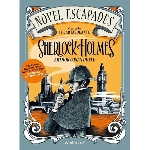 Sherlock Holmes: Puzzles, Games and Activities for Literary Enthusiasts - Paperback