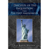 Disciples of the Inquisition Versus the First Amendment - Paperback