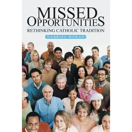 Missed Opportunities: Rethinking Catholic Tradition - Paperback