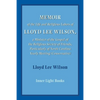 Memoir of the Life and Religious Labors of Lloyd Lee Wilson - Paperback