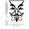 The Enlightened Luciferian III: -Luciferians Conquering This World- - Paperback