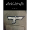 A Teacher's Guide to The Boy in the Striped Pajamas - Paperback