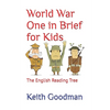 World War One in Brief for Kids: The English Reading Tree - Paperback