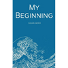 My Beginning - Paperback