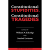 Constitutional Stupidities, Constitutional Tragedies - Paperback