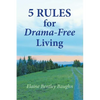 5 Rules for Drama-Free Living - Paperback