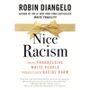 Nice Racism: How Progressive White People Perpetuate Racial Harm - Hardcover