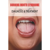 Burning Mouth Syndrome: Diagnosis & Treatment: Burning Mouth Syndrome Guide - Paperback