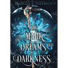The Mark of Dreams and Darkness: A Urban Fantasy, SciFi Romance - Hardcover