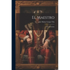 El maestro: Novela inédita - Paperback