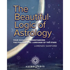 The Beautiful Logic Of Astrology, Your Guide To Understanding The Language Of The Stars - Paperback
