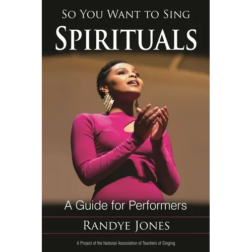 So You Want to Sing Spirituals: A Guide for Performers - Paperback