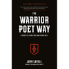 The Warrior Poet Way: A Guide to Living Free and Dying Well - Hardcover