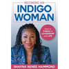 Becoming an IndigoWoman: How to Thrive in Leadership and Life - Hardcover