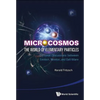 Microcosmos: The World of Elementary Particles - Hardcover