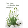 From Under the Russian Snow - Hardcover