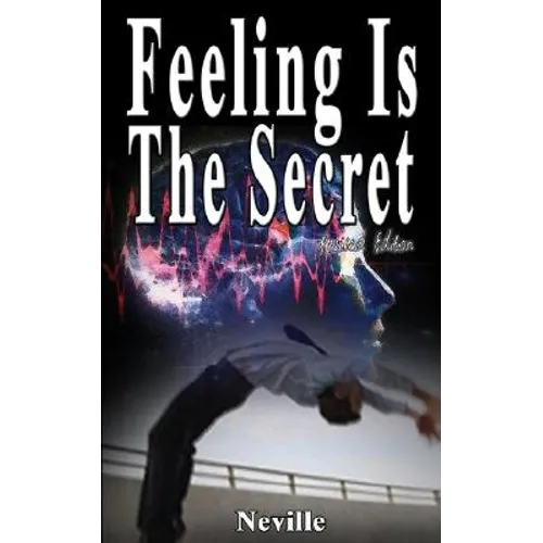 Feeling Is The Secret, Revised Edition - Paperback