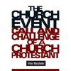The Church Event: Call and Challenge of a Church Protestant - Paperback