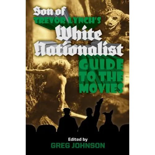 Son of Trevor Lynch's White Nationalist Guide to the Movies - Paperback