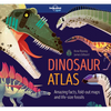 Lonely Planet Kids Dinosaur Atlas: Amazing Facts & Fold Out Maps Meet Giant Sauropods, Ferocious Theropods & Famous Palaeontologists Packed with Beaut - Hardcover