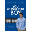 You Wonderful Boy: A mother's bond with her son through his severe OCD, addiction, and his death. - Paperback