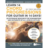 Learn 14 Chord Progressions for Guitar in 14 Days: Extensive Resource for Songwriters and Guitarists of All Levels - Paperback