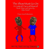 The Show Must Go On: A Comical, Farcical, Musical - Piano-Vocal Selections - Paperback