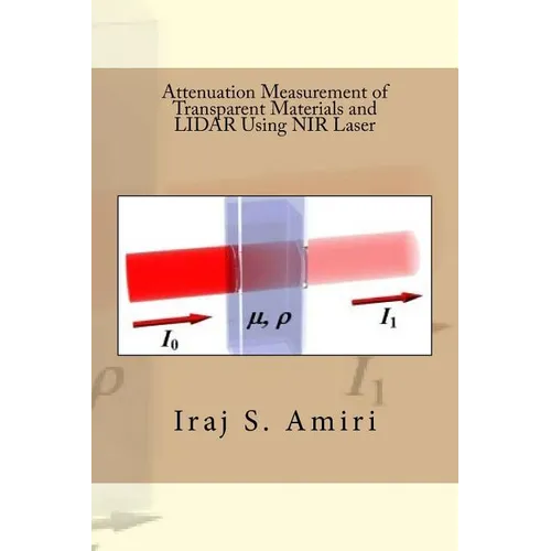 Attenuation Measurement of Transparent Materials and LIDAR Using NIR Laser - Paperback