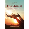 Life Choices: Assignment from God - Paperback