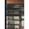 Harris Genealogy.: A History of James Harris, of New London, Conn., and His Descendants; From 1640 to 1878. With an Appendix Containing B - Paperback