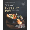 The Quintessential French Instant Pot Cookbook: Exquisite French Recipes to Cook in Your Instant Pot - Paperback