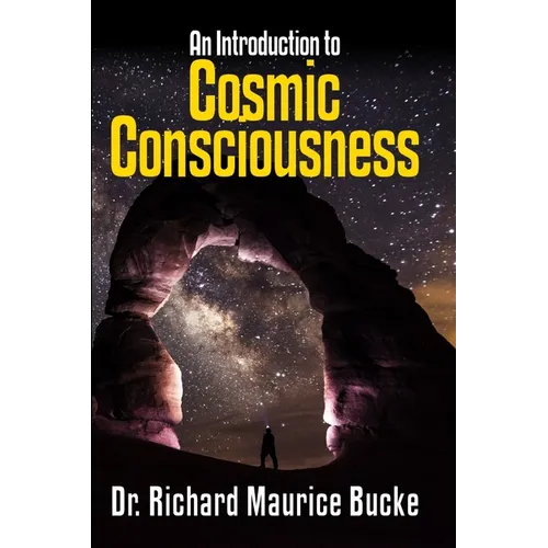 Cosmic Consciousness: An Introduction - Paperback