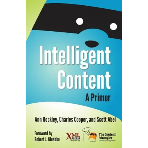 Intelligent Content: A Primer - Paperback