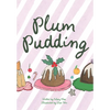 Plum Pudding - Hardcover