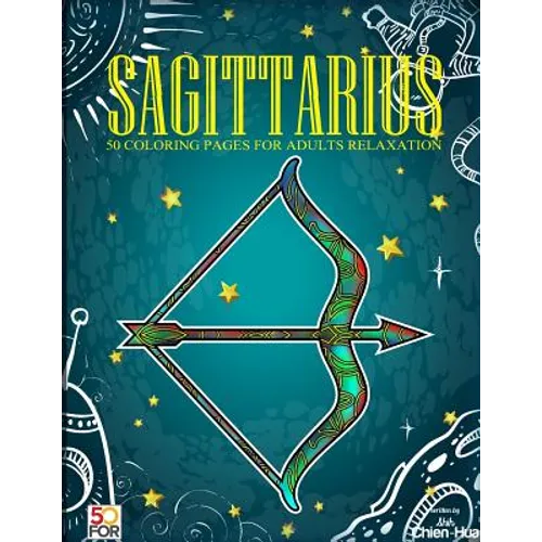 Sagittarius 50 Coloring Pages For Adults Relaxation - Paperback
