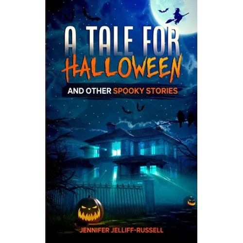 A Tale for Halloween and Other Spooky Stories: Scary Stories for Kids - Paperback