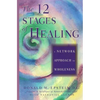 The 12 Stages of Healing: A Network Approach to Wholeness - Paperback