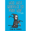 God Just Wanted To Play Golf - Paperback