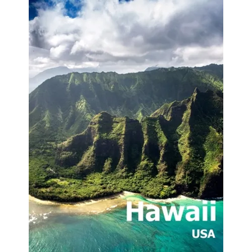 Hawaii: Coffee Table Photography Travel Picture Book Album Of A Hawaiian State Island And Honolulu City In USA Country Large Size Photos Cover - Paperback