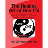 The Healing Art of Hoy Chi: Picture of Health Step-by-Step Illustrated Manuel - Paperback