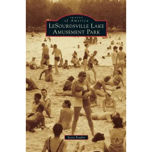 LeSourdsville Lake Amusement Park - Hardcover