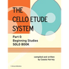 The Cello Etude System, Part 0; Beginning Studies, Solo Book - Paperback